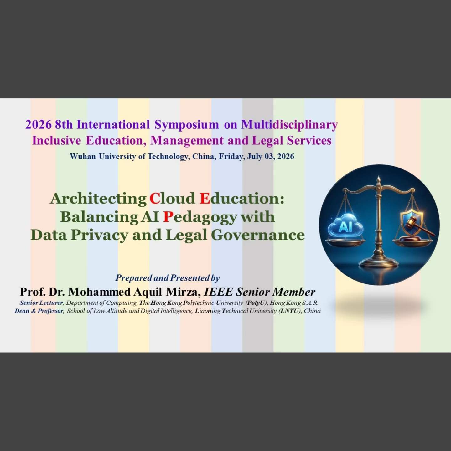 Invited talk at IMSEA 2026, Wuhan University of Technology — "Architecting Cloud Education: Balancing AI Pedagogy with Data Privacy and Legal Governance"